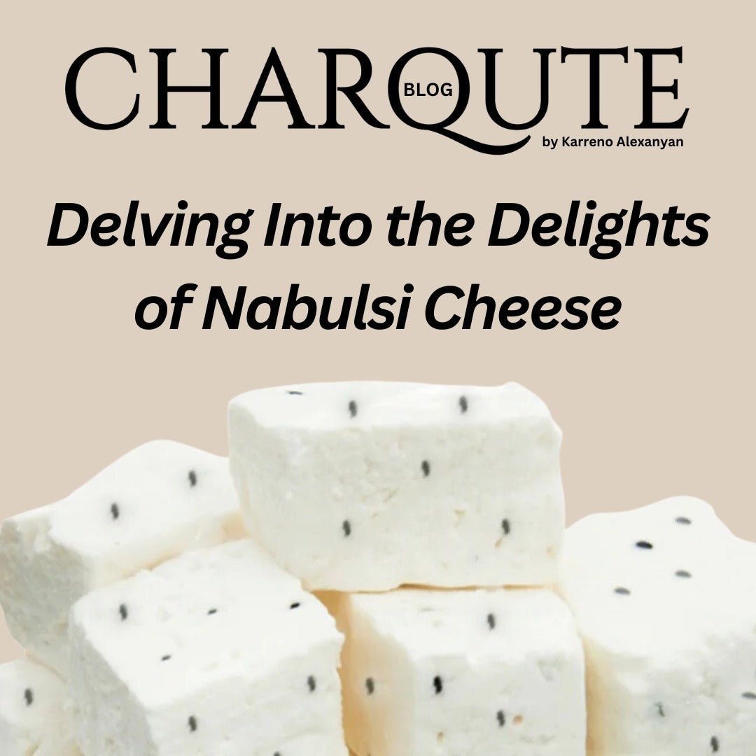 Delving into the Delights of Nabulsi Cheese: A Global Culinary Journey - Charqute