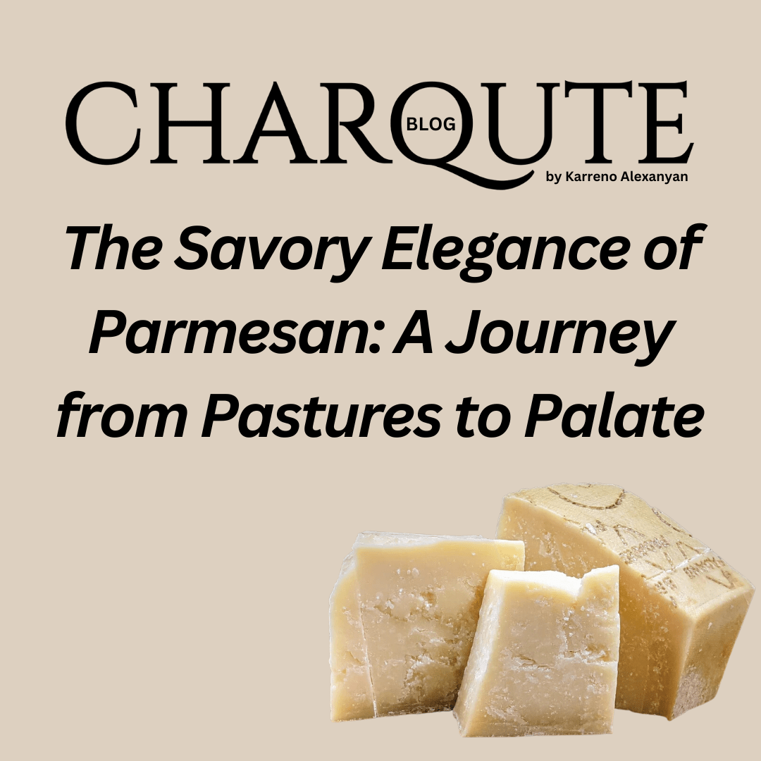 The Savory Elegance of Parmesan: A Journey from Pastures to Palate - Charqute
