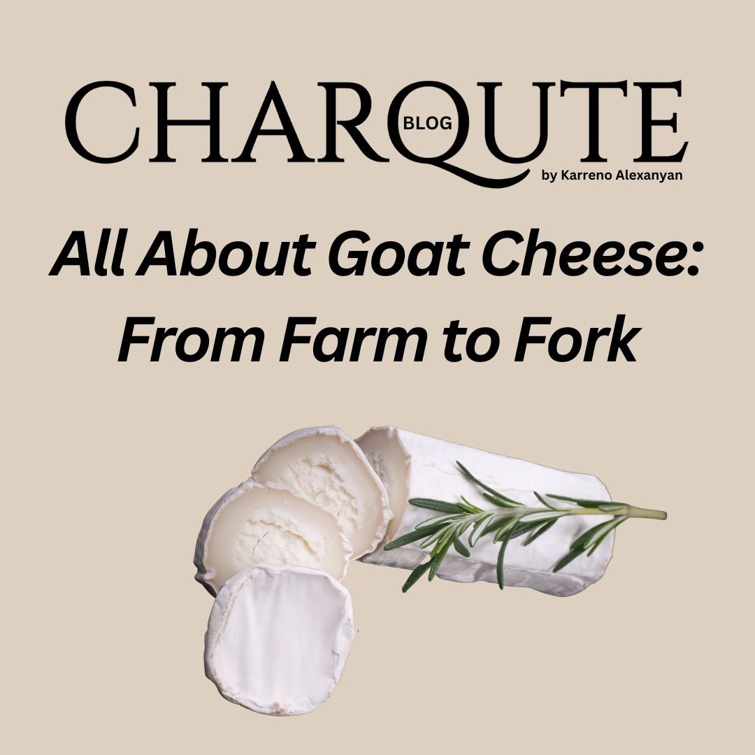Charqute | Goat Cheese Guide: Origins, Pairings & Tasting Tips