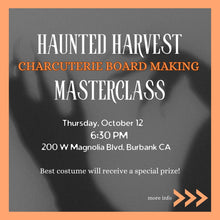 Load image into Gallery viewer, 10/12/2023 - Haunted Harvest - Charcuterie Board Making Masterclass
