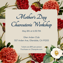 Load image into Gallery viewer, 05/08/2024 - Mother&#39;s Day Charcuterie Workshop - Charqute
